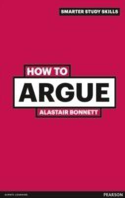 How to Argue(English, Paperback, Bonnett Alastair)