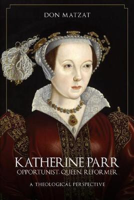 Katherine Parr(English, Hardcover, Matzat Don)