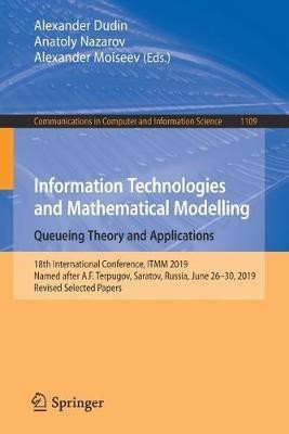 Information Technologies and Mathematical Modelling. Queueing Theory and Applications(English, Paperback, unknown)