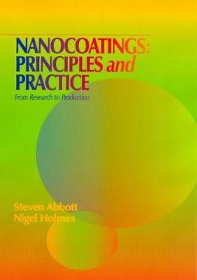 Nanocoatings: Principles and Practice: From Research to Production(English, Hardcover, Abbott Steven)