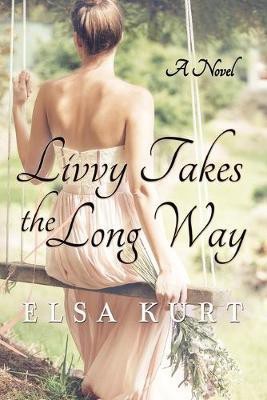 Livvy Takes The Long Way(English, Paperback, Kurt Elsa)