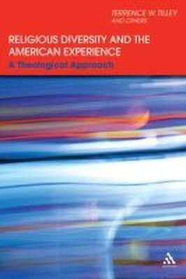 Religious Diversity and the American Experience(English, Paperback, Tilley Terrence W. Dr)