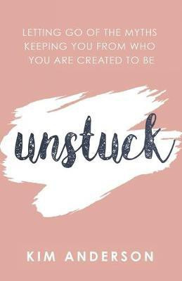 Unstuck(English, Paperback, Anderson Kim)