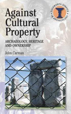 Against Cultural Property(English, Paperback, Carman John)