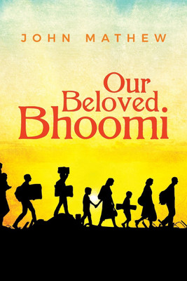 Our Beloved Bhoomi(English, Paperback, Mathew John)