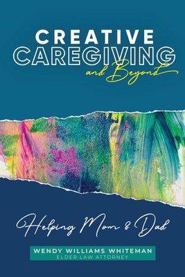 Creative Caregiving and Beyond(English, Paperback, Whiteman Wendy Williams)
