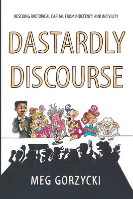 Dastardly Discourse(English, Paperback, Gorzycki Meg)