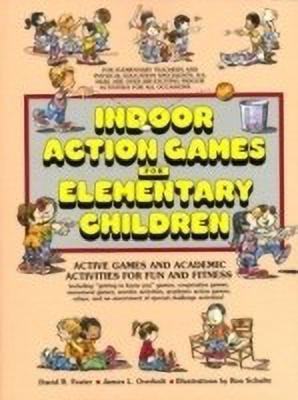 Indoor Action Game for Elementary Children(English, Paperback, Foster David R.)