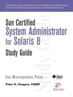 Sun Certified System Administrator for Solaris 8 Study Guide(English, Paperback, Gregory Peter H.)