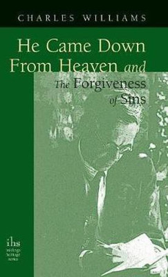 He Came Down from Heaven and the Forgiveness of Sins(English, Hardcover, Williams Charles)
