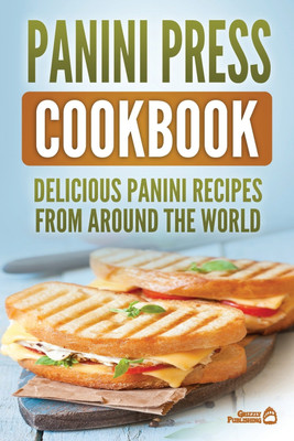 Panini Press Cookbook(English, Paperback, Publishing Grizzly)