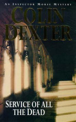 Service of All the Dead(English, Paperback, Dexter Colin)