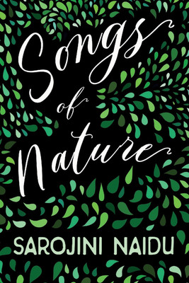 Songs of Nature(English, Paperback, Naidu Sarojini)