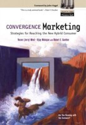 Convergence Marketing(English, Hardcover, Wind Yoram (Jerry) R.)