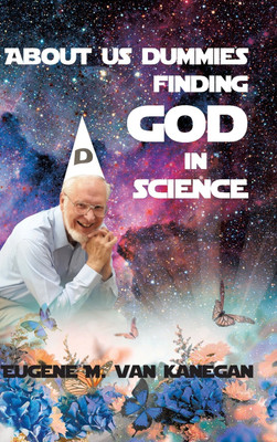 About Us Dummies Finding God in Science(English, Hardcover, Vankanegan Eugene M)