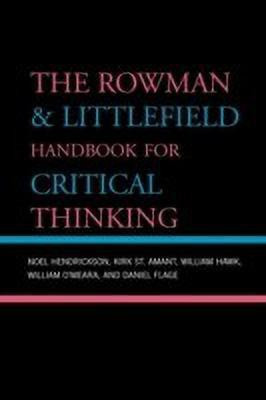 The Rowman & Littlefield Handbook for Critical Thinking(English, Paperback, Hendrickson Noel St.)