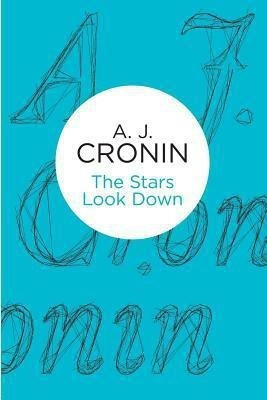 The Stars Look Down(English, Paperback, Cronin A. J.)