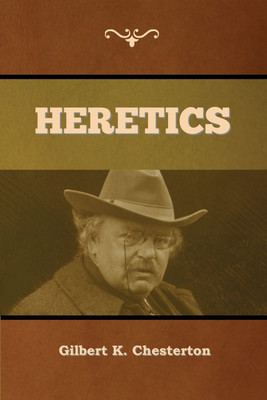 Heretics(English, Paperback, Chesterton Gilbert K)