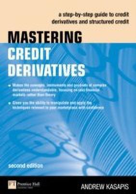 Mastering Credit Derivatives(English, Paperback, Kasapis Andrew)