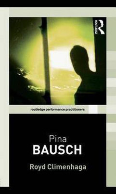 Pina Bausch(English, Electronic book text, Climenhaga Royd)