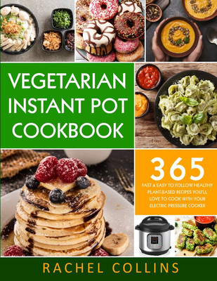 Vegetarian Instant Pot Cookbook(English, Paperback, Collins Rachel)