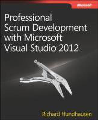 Professional Scrum Development with Microsoft Visual Studio 2012(English, Paperback, Hundhausen Richard)