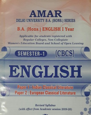 English B.A.(Hons.) 1st Year Sem-1 Paper 1 : Indian Classical + Paper 2 : European Classical DELHI UNIVERSITY For 2020 Exam(Paperback, Amar Gupta & Sons)