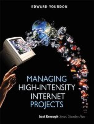 Managing High-Intensity Internet Projects(English, Paperback, Yourdon Edward)