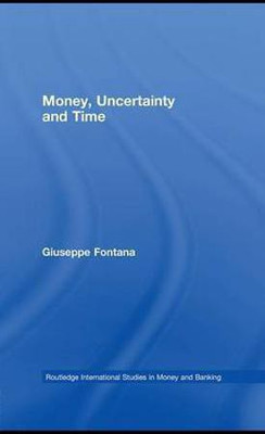 Money, Uncertainty and Time(English, Electronic book text, Fontana Giuseppe)