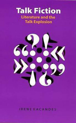 Talk Fiction(English, Hardcover, Kacandes Irene)