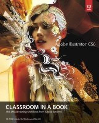 Adobe Illustrator CS6 Classroom in a Book(English, Mixed media product, Adobe Creative Team .)