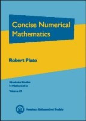 Concise Numerical Mathematics(English, Hardcover, Plato Robert)