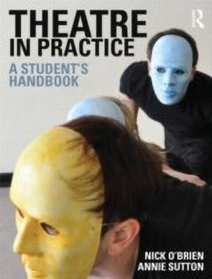 Theatre in Practice(English, Paperback, O'Brien Nick)