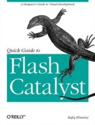 Quick Guide to Flash Catalyst(English, Paperback, Elmansy Rafiq)