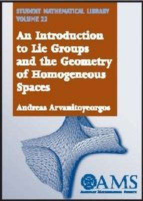 An Introduction to Lie Groups and the Geometry of Homogeneous Spaces(English, Paperback, Arvanitoyeorgos Andreas)
