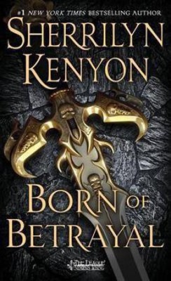 Born of Betrayal(English, Paperback, Kenyon Sherrilyn)