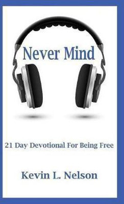 Never Mind(English, Paperback, Nelson Kevin)