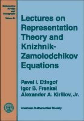 Lectures on Representation Theory and Knizhnik-Zamoldochikov(English, Hardcover, Etingof Pavel I.)