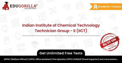 EduGorilla Indian Institute of Chemical Technology Technician Group - II (IICT)(Online Test Series)