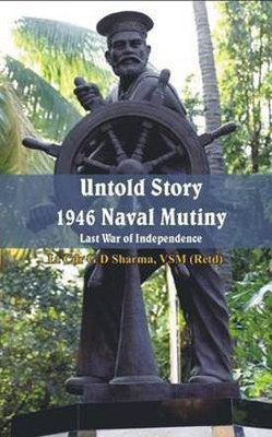 Untold Story 1946 Naval Mutiny(English, Paperback, Sharma G. D.)