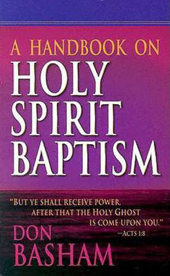 Handbook on Holy Spirit Baptism(English, Paperback, Basham Donald)
