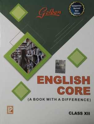 GOLDEN ENGLISH CORE CLASS-XII (A BOOK WITH A DIFFERENCE)(English, Paperback, LP)