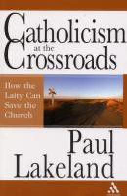 Catholicism at the Crossroads(English, Paperback, Lakeland Paul Professor)