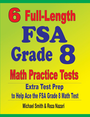 6 Full-Length FSA Grade 8 Math Practice Tests(English, Paperback, Smith Michael)