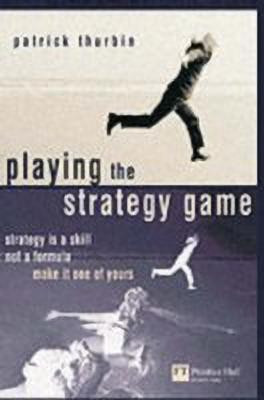 Playing the Strategy Game(English, Paperback, Thurbin Patrick)
