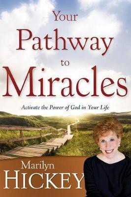 Your Pathway to Miracles(English, Paperback, Hickey Marilyn)