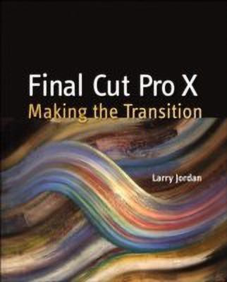 Final Cut Pro X(English, Paperback, Jordan Larry)
