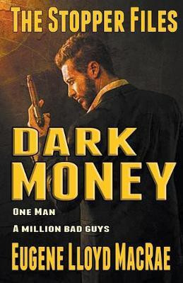 Dark Money(English, Paperback, MacRae Eugene Lloyd)