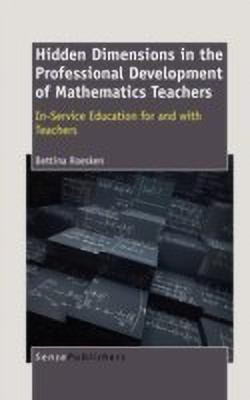 Hidden Dimensions in the Professional Development of Mathematics Teachers(English, Hardcover, Roesken Bettina)