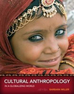 Cultural Anthropology in a Globalizing World(English, Paperback, Miller Barbara D.)